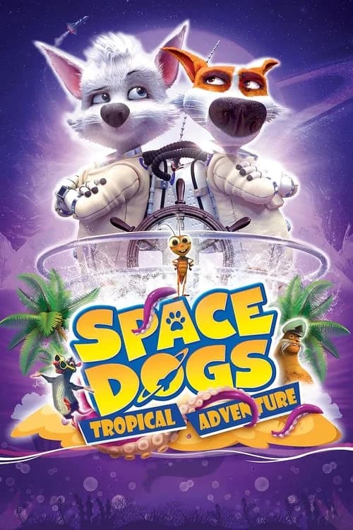 Astronot Köpekler: Tropikal Macera film afişi