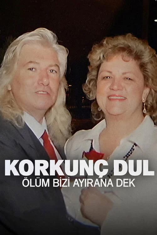 Korkunç Dul: Ölüm Bizi Ayırana Dek film afişi