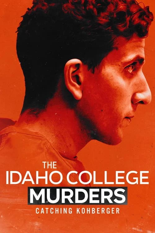 The Idaho College Murders: Catching Kohberger film afişi